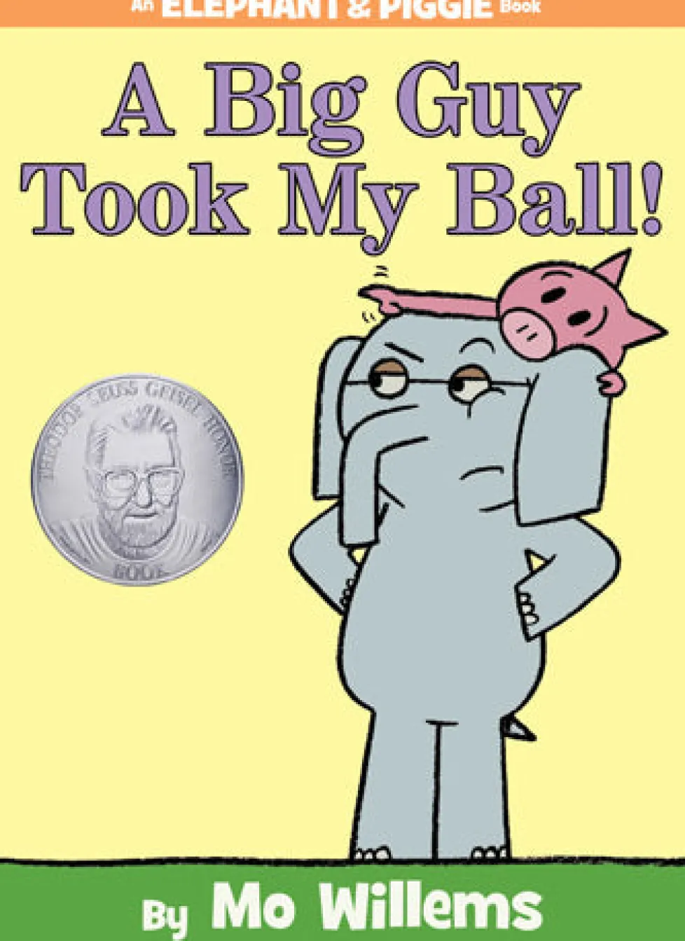 An Elephant and Piggie Book: A Big Guy Took My Ball!