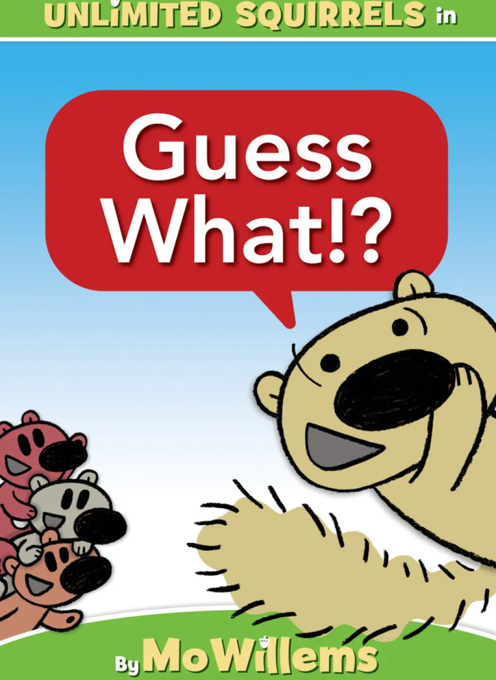 Unlimited Squirrels: Guess What!?