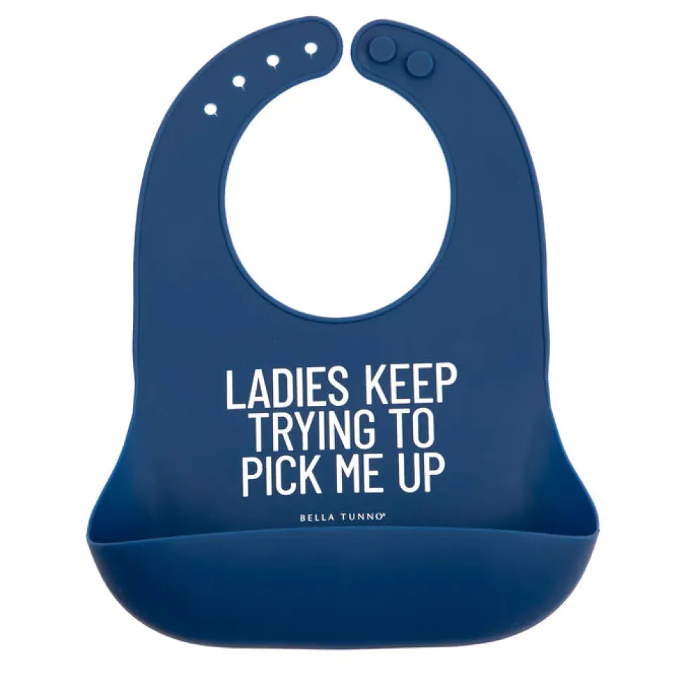 Bella Tunno Wonder Bib: Ladies Keep Trying to Pick Me Up
