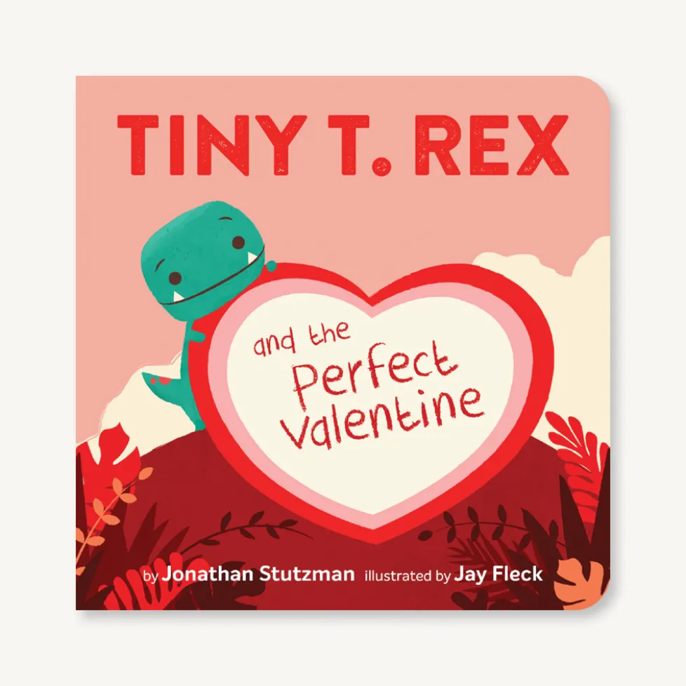 Tiny T. Rex and the Perfect Valentine
