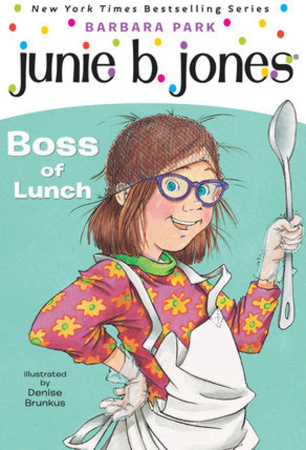 Junie B Jones: Boss of Lunch (#19)