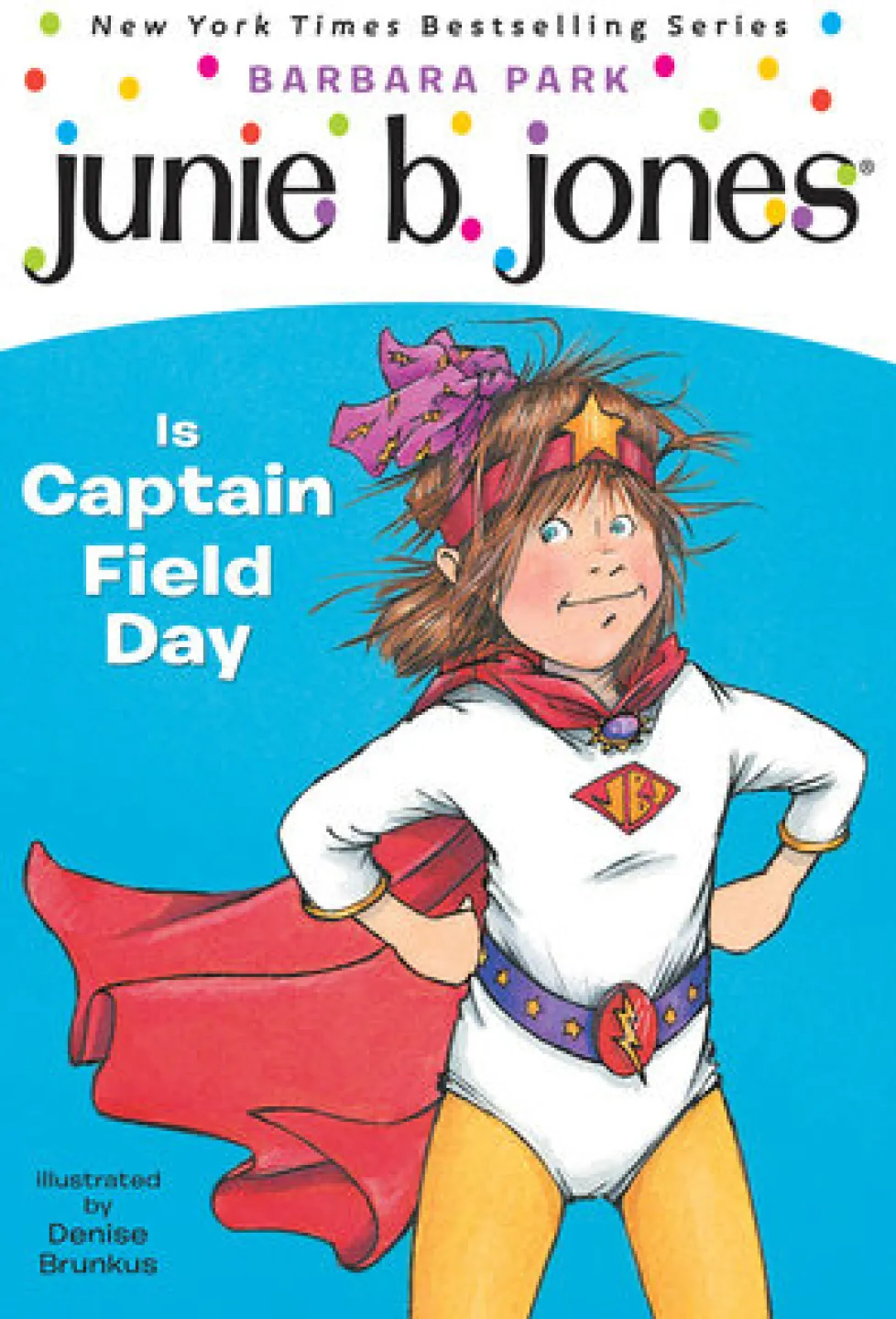 Junie B Jones: Is Captain Field Day (#16)