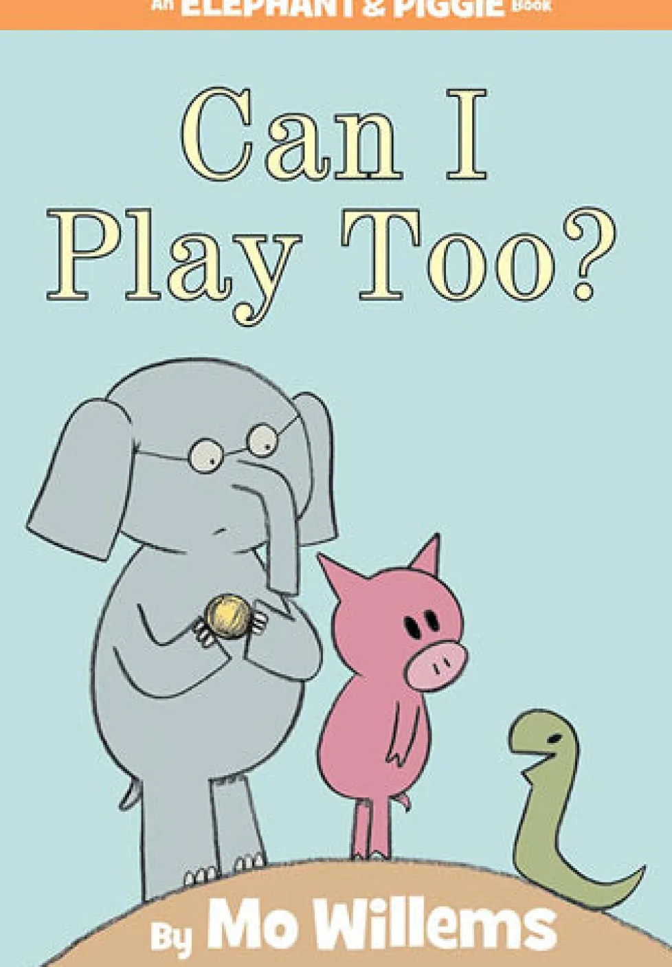 An Elephant and Piggie Book: Can I Play Too?