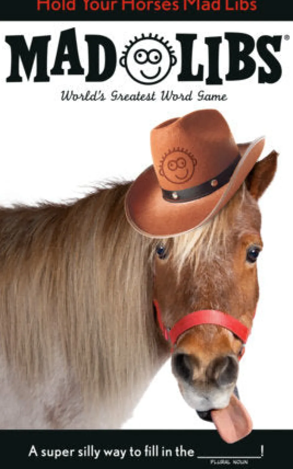 Hold Your Horses Mad Libs®