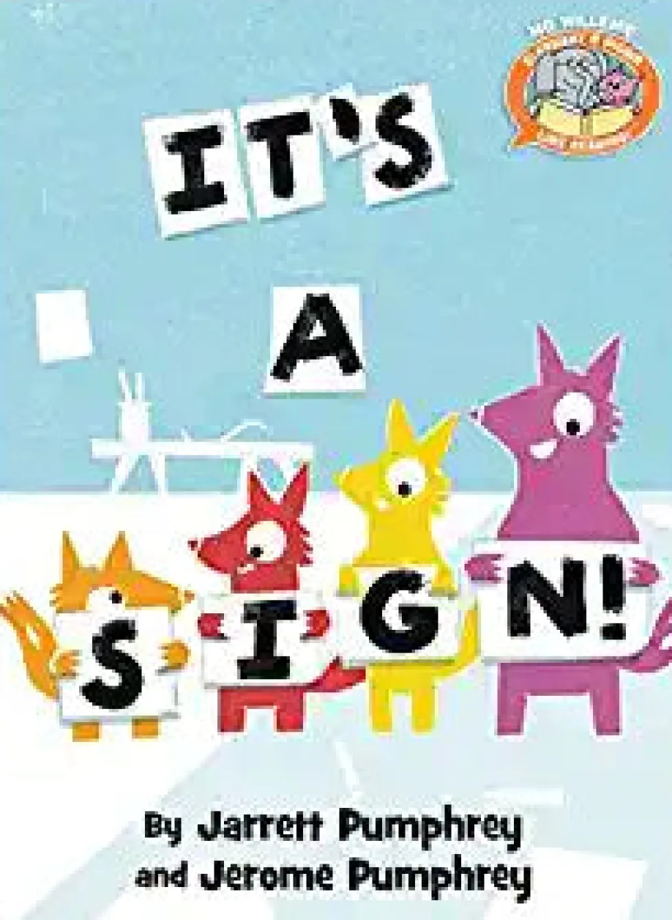 An Elephant and Piggie Like Reading! Book: It's a Sign!