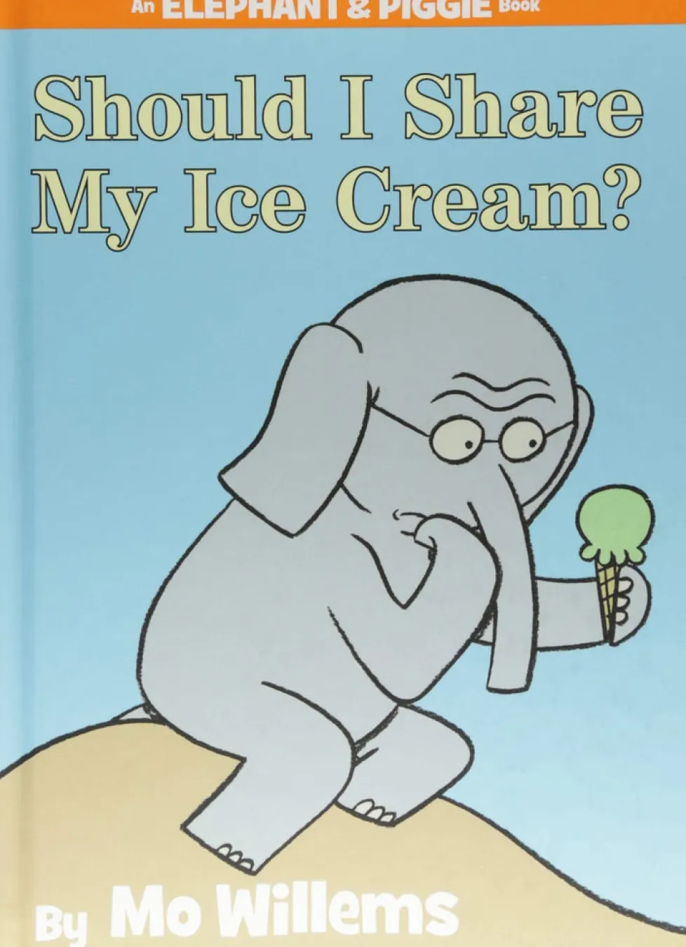 An Elephant and Piggie Book: Should I Share My Ice Cream?