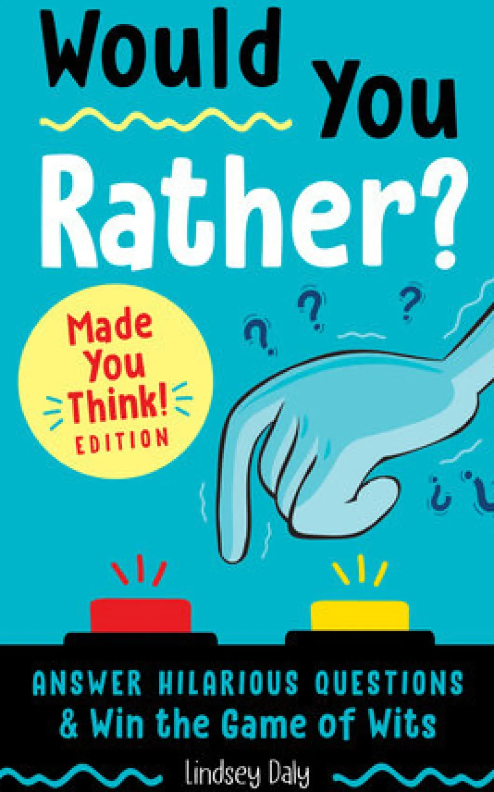 Would You Rather? Made You Think Edition