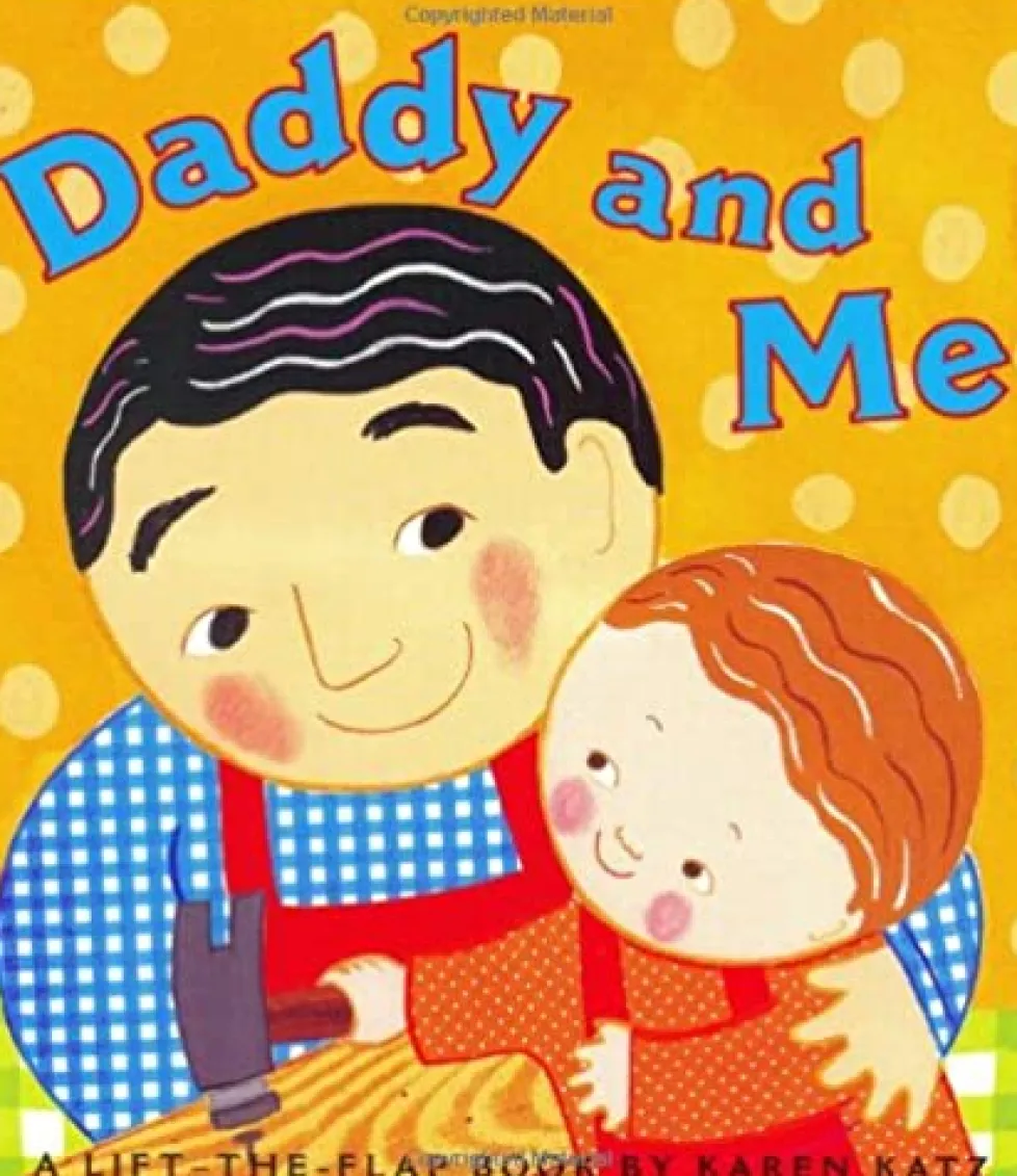 Karen Katz: Daddy and Me